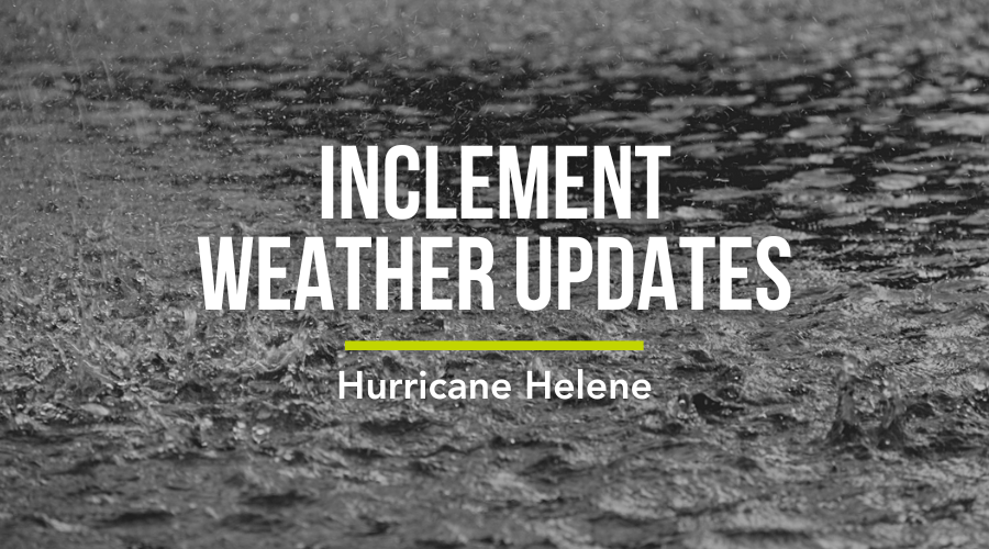 Inclement Weather Updates - Hurricane Helene