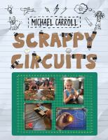 Scrappy circuits : a self-made electronic invention learning system sourced from an imagination and a fifty-cent LED tea light