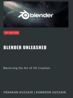 Blender Unleashed : Mastering the Art of 3D Creation.