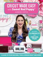 Cricut made easy with Sweet Red Poppy : a guide to your machine, tools, design space and more! by Coffin, Kimberly