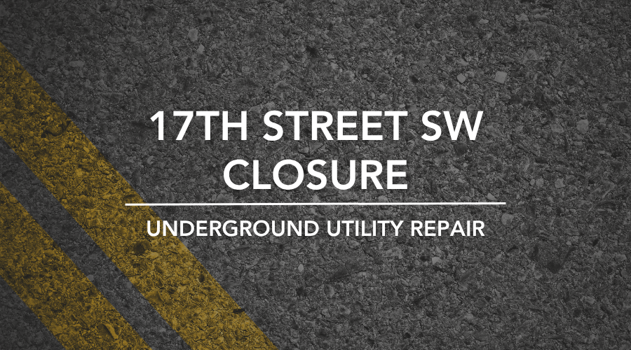 17th St SW closure